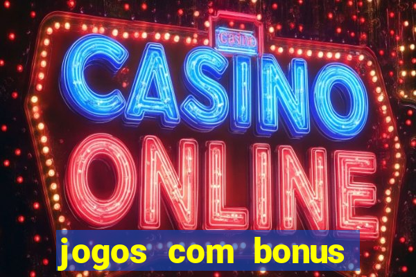 jogos com bonus sem deposito